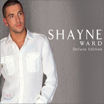 Shayne Ward - Shayne Ward (Deluxe Edition)
