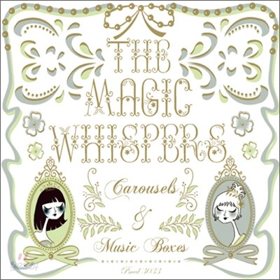 The Magic Whispers - Carousels & Music Boxes