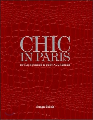 Chic In Paris : Style Secrets and Best Addresses