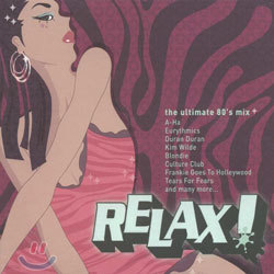 Relax! The Ultimate 80's Mix