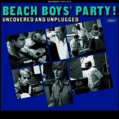 Beach Boys — Beach Boys Party Uncovered & Unplugged 앨범 커버