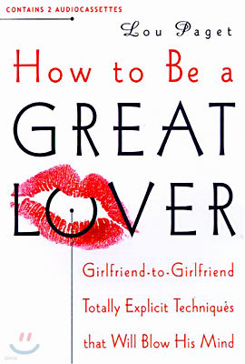 How to Be a Great Lover