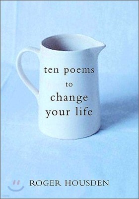 Ten Poems to Change Your Life