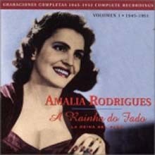 Amalia Rodrigues - A Rainha Do Fado : Vol. 1 - 1945-1951