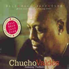 Chucho Valdes - Featuring Cachaito