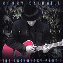 Bobby Caldwell - Timeline: The Anthology Part 1