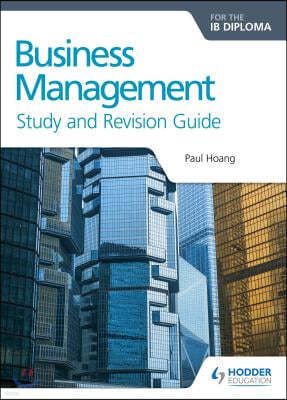 Business Management for the Ib Diploma Study and Revision Guide: Hodder Education Group