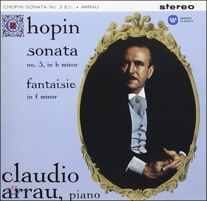 Claudio Arrau 쇼팽: 피아노 소나타 3번, 환상곡 / 베버: 연주회용 소품 Op.79 (Chopin: Sonata No.3, Fantaisie in F minor) 클라우디오 아라우