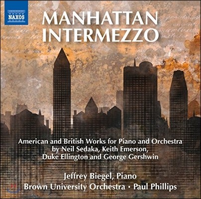 Jeffrey Biegel 맨해튼 간주곡 - 피아노와 관현악을 위한 영미권 음악 (Manhattan Intermezzo - American & British Works for Piano & Orchestra)