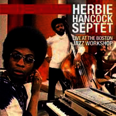 Herbie Hancock — Live At The Boston Jazz Workshop (Remastered) 앨범 커버