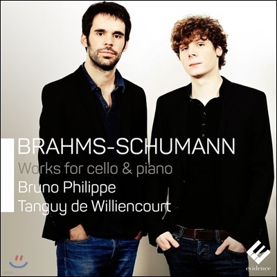 Bruno Philippe / Tanguy de Williencourt  / : ÿΰ ǾƳ븦  ǰ (Brahms & Schumann: Works for cello & piano)