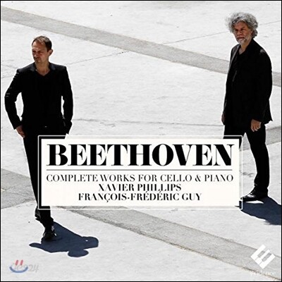 Xavier Phillips / Francois-Frederic Guy 베토벤: 첼로와 피아노를 위한 작품 전곡집 (Beethoven: Complete Works for Cello & Piano)