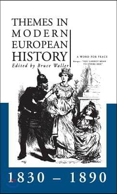 Themes in Modern European History 1830-1890