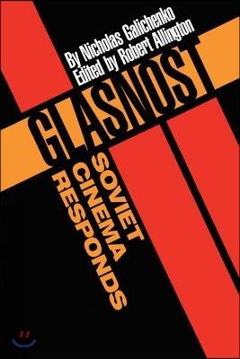 Glasnost-Soviet Cinema Responds