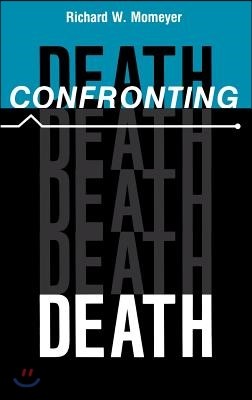 Confronting Death