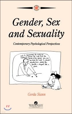 Gender, Sex and Sexuality: Contemporary Psychological Perspectives