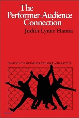 The Performer-Audience Connection: Emotion to Metaphor in Dance and Society