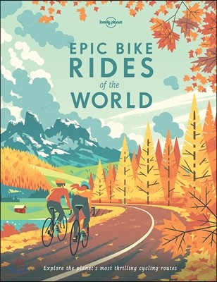 Lonely Planet Epic Bike Rides of the World 1