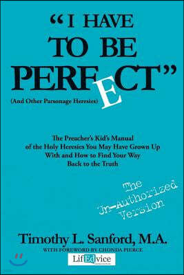 "I Have to Be Perfect": (And Other Parsonage Heresies)