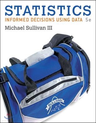 Statistics: Informed Decisions Using Data