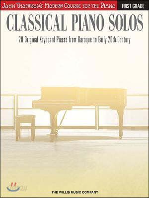 Classical Piano Solos: First Grade - John Thompson's Modern Course Piano Sheet Music Songbook 22 Classical Pieces by Various Composers Philip Low Sony