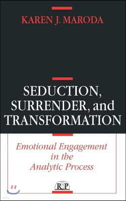 Seduction, Surrender, and Transformation