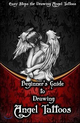 Beginner's Guide to Drawing Angel Tattoos: Easy Steps for Drawing Angel Tattoos