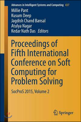 Proceedings of Fifth International Conference on Soft Computing for Problem Solving: Socpros 2015, Volume 2