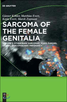 Other Rare Sarcomas, Mixed Tumors, Genital Sarcomas and Pregnancy