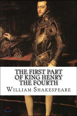 The First Part of King Henry the Fourth