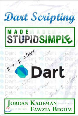 Dart Scripting Made Stupid Simple