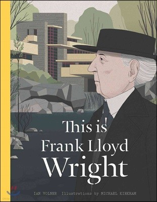 This Is Frank Lloyd Wright