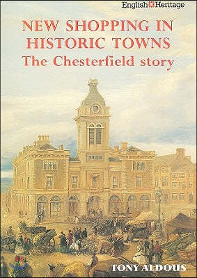 New Shopping in Historic Towns: The Chesterfield Story