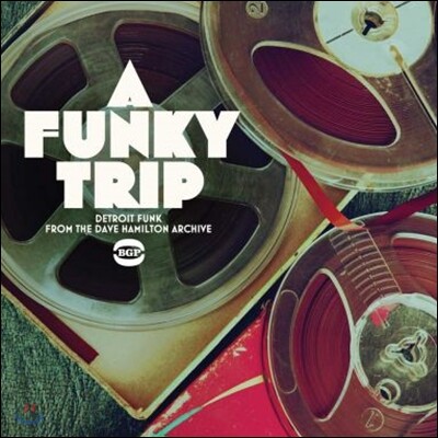 Various — A Funky Trip: Detroit Funk From The Dave Hamilton Archive (데이브 해밀턴 아카이브의 디트로이트 펑키) 앨범 커버