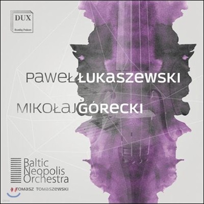 Tomasz Tomaszewski ĺ īüŰ / ũ Ű:  ɽƮ  ǰ (Pawel Lukaszewski / Mikolaj Gorecki: Works for String Orchestra)