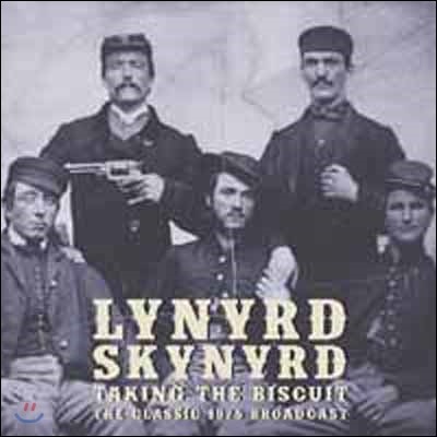Lynyrd Skynyrd — Taking The Biscuit (1,000 Limited Edition) 앨범 커버