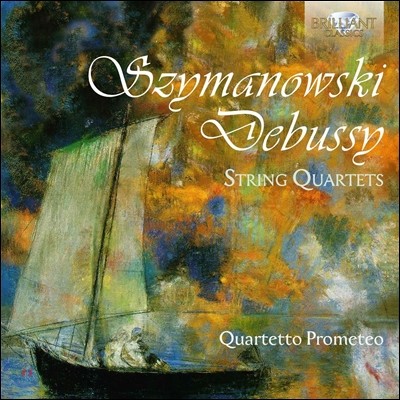 Quartetto Prometeo øŰ / ߽:   (Szymanowski / Debussy: String Quartets) θ׿  ִ