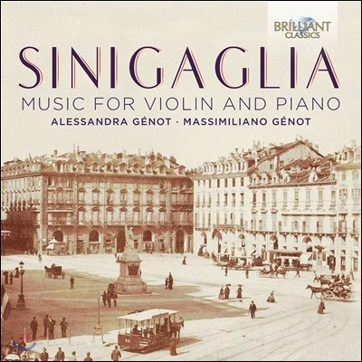 Alessandra Genot  ó: ̿ø ǰ (Leone Sinigaglia: Music for Violin and Piano)