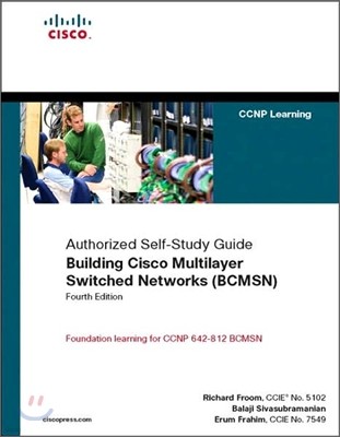 Building Cisco Multilayer Switched Networks (BCMSN), 4/E