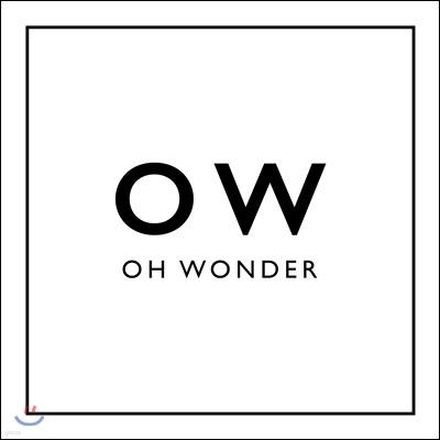 Oh Wonder - Oh Wonder    ٹ