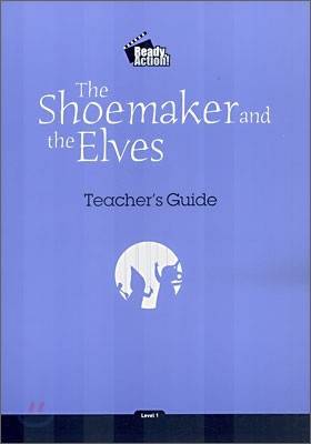 Ready Action Level 1 : The Shoemaker and the Elves (Teacher's Guide)