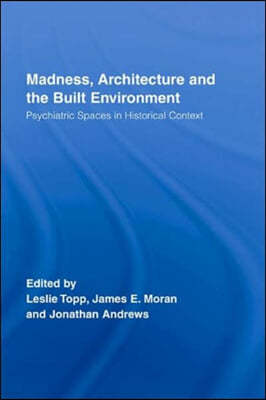 Madness, Architecture and the Built Environment