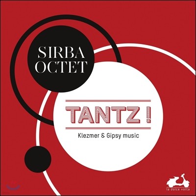 Sirba Octet ź!   - Ŭӿ   (Tantz! Klezmer & Gipsy Music)
