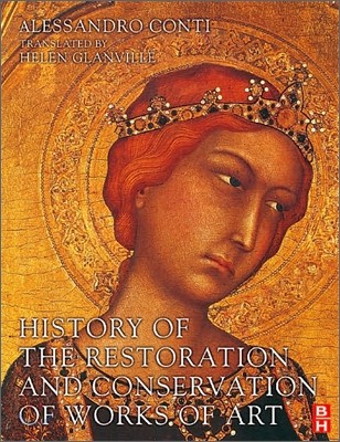 History of the Restoration and Conservation of Works of Art