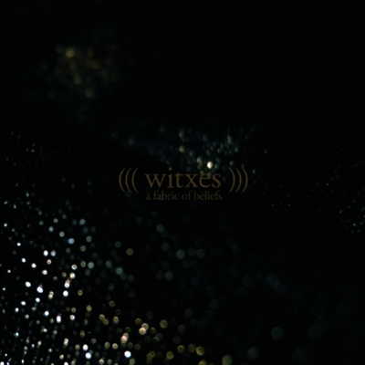 Witxes - Fabric Of Beliefs (LP)