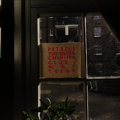Petrels - Silver Chimney Club / Wat Tyler (LP)