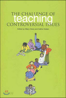 The Challenge of Teaching Controversial Issues