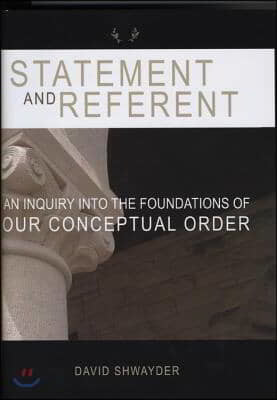 Statement and Referent: An Inquiry Into the Foundations of Our Conceptual Order Volume 181