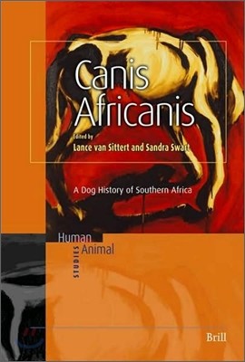 Canis Africanis: A Dog History of Southern Africa