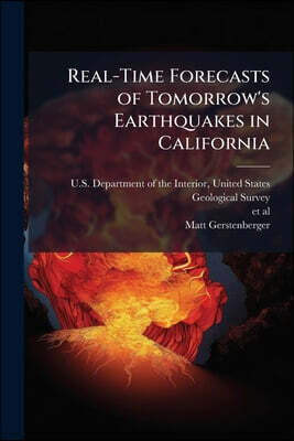 Real-Time Forecasts of Tomorrow's Earthquakes in California: A New Mapping Tool: USGS Open-File Report 2004-1390
